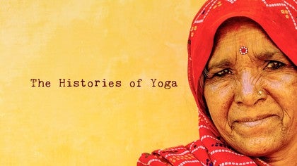 The Histories of Yoga