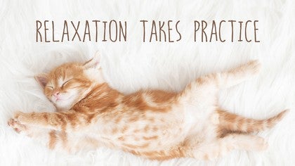 Relaxation Takes Practice