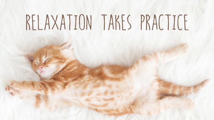 Relaxation Takes Practice