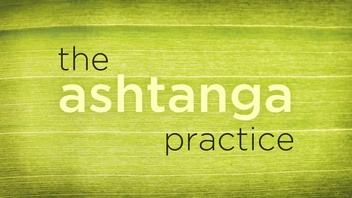 The Ashtanga Practice