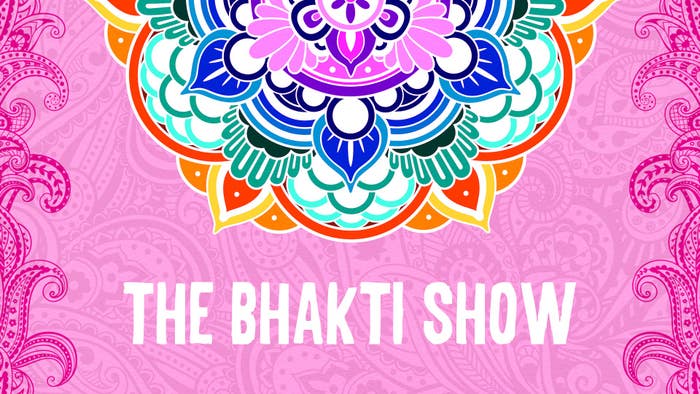 The Bhakti Show