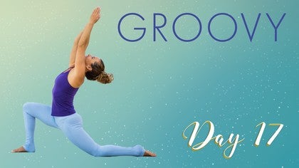 Awaken to You: 30-Day Yoga Challenge: Day 17: Slow and Groovy<br>Shelley Williams