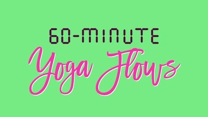 60-Minute Yoga Flows