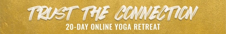  Trust the Connection: 20-Day Yoga Retreat - Season 1