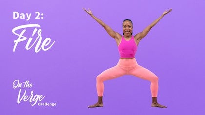 On the Verge 10-Day Yoga Challenge: Day 2: Fire<br>Sadia Bruce