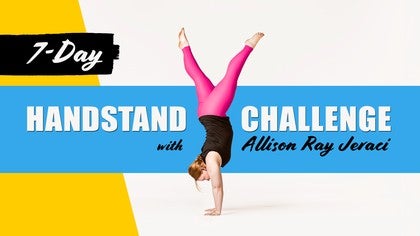 The 7-Day Handstand Challenge with Allison Ray Jeraci