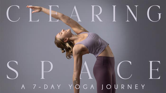 Clearing Space: A 7-Day Yoga Journey